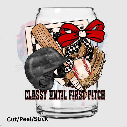 Classy Until First Pitch Baseball UV DTF Decal