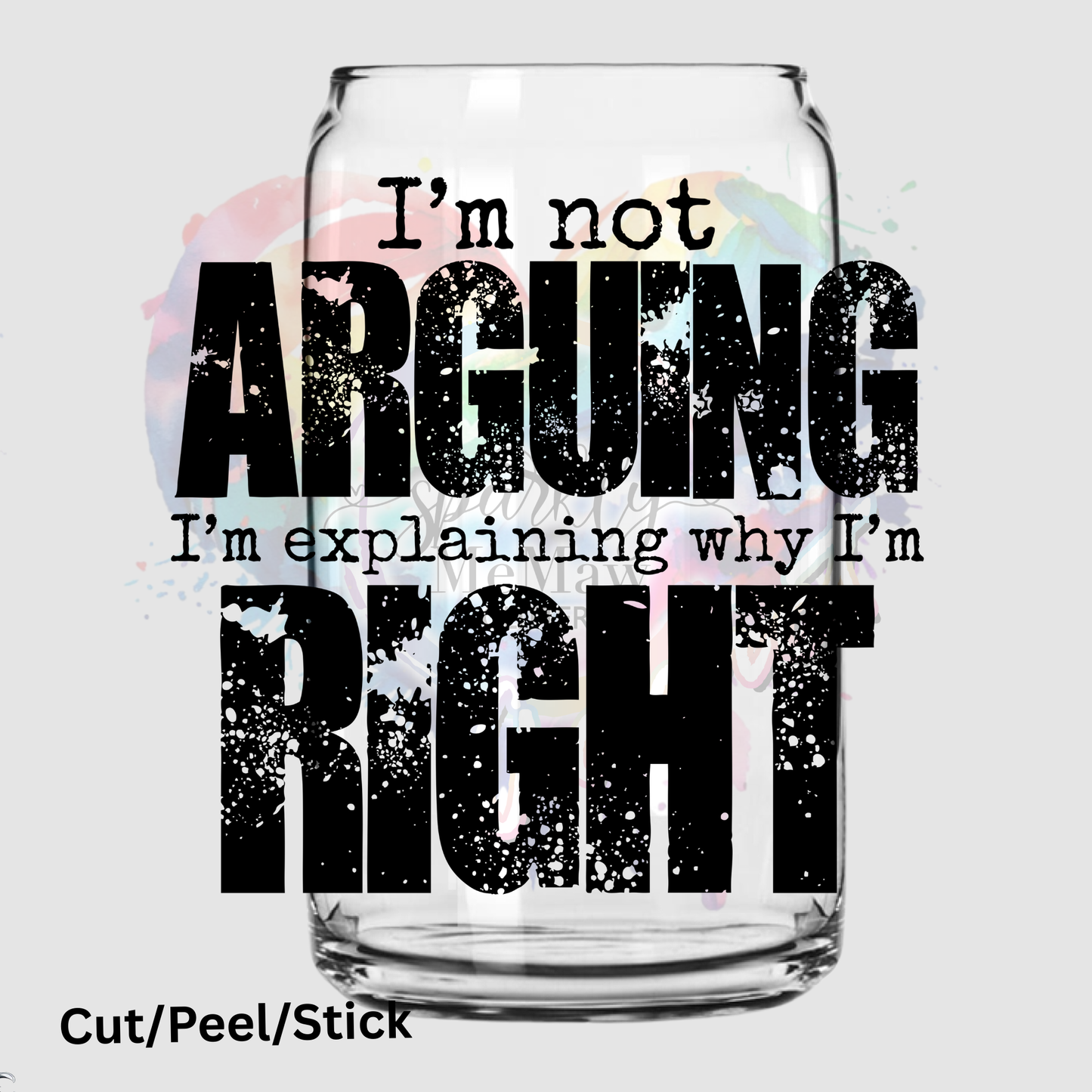 I'm not Arguing UV DTF Decal