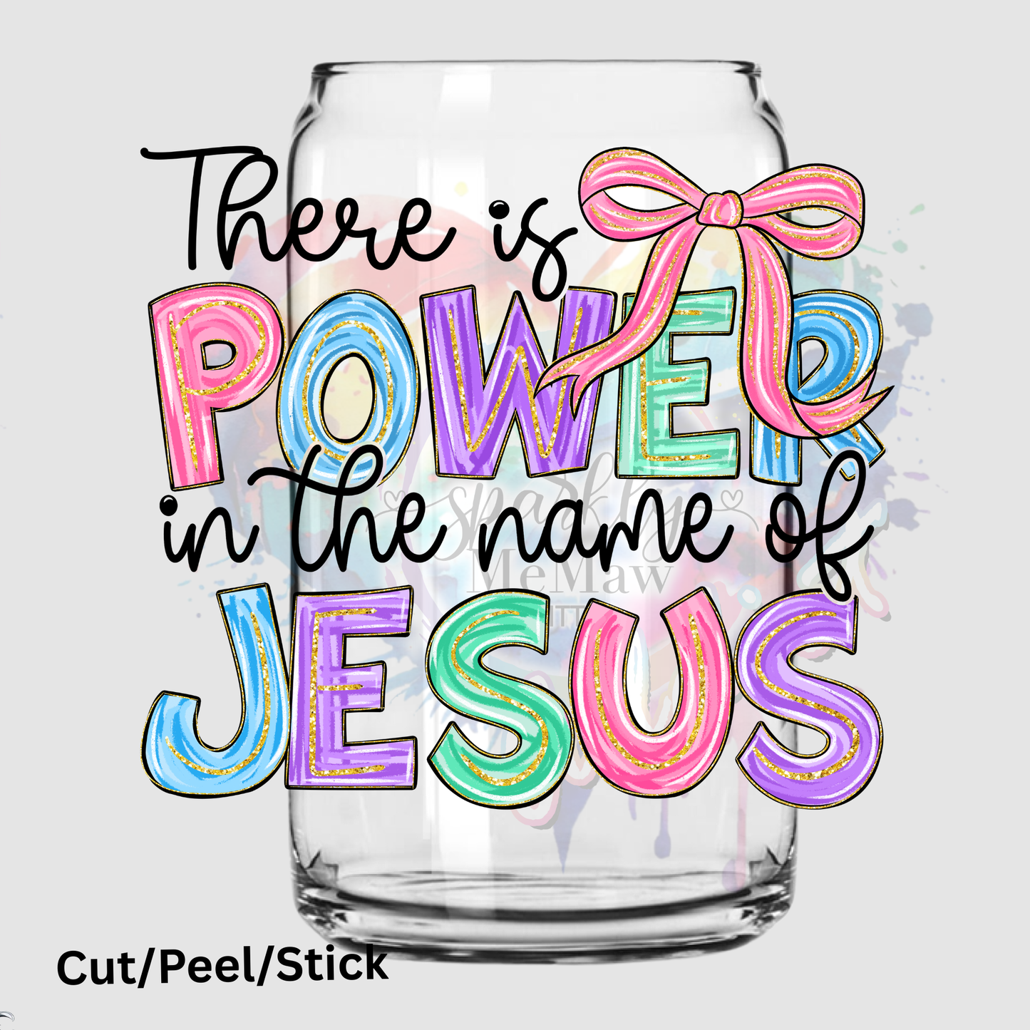 There is power in the name of Jesus UV DTF DECAL