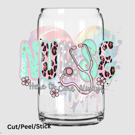 Nurse Here to Care Always UV DTF Decal
