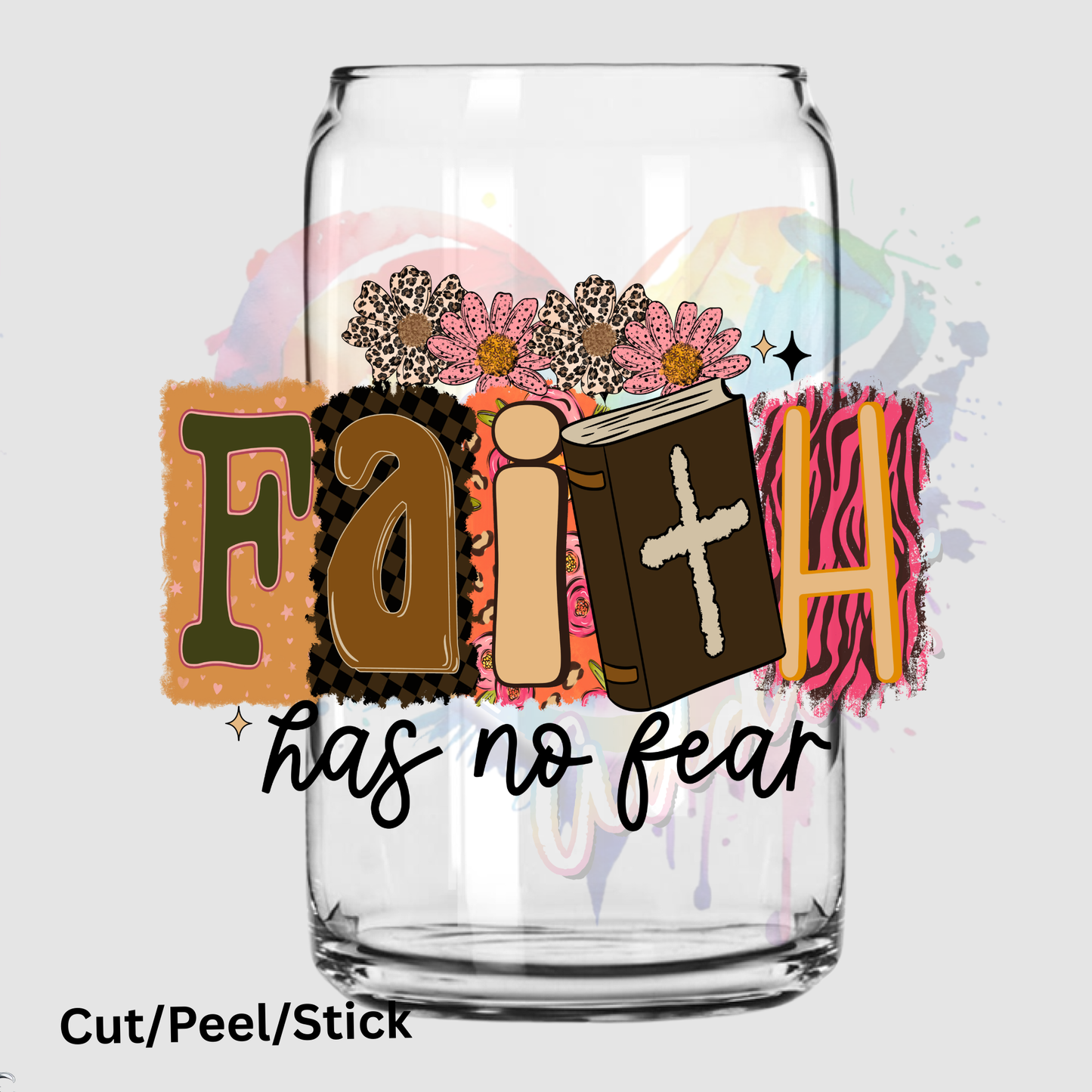 Faith has no fear UV DTF Decal