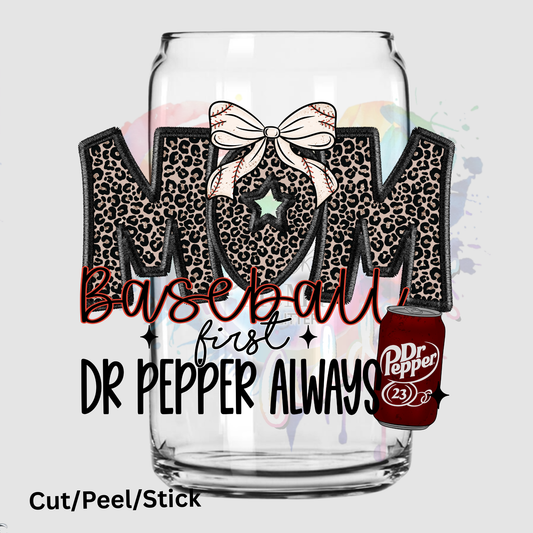 Baseball mom first Dr Pepper always 2 UV DTF Decal