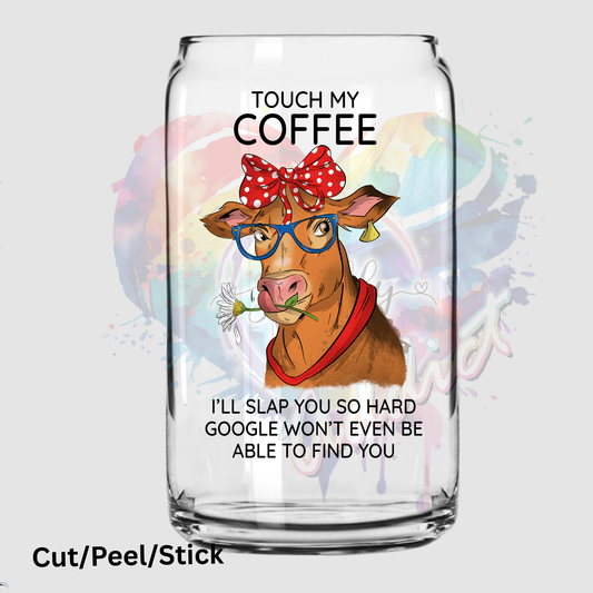 Touch My coffee Cow UV DTF Decal