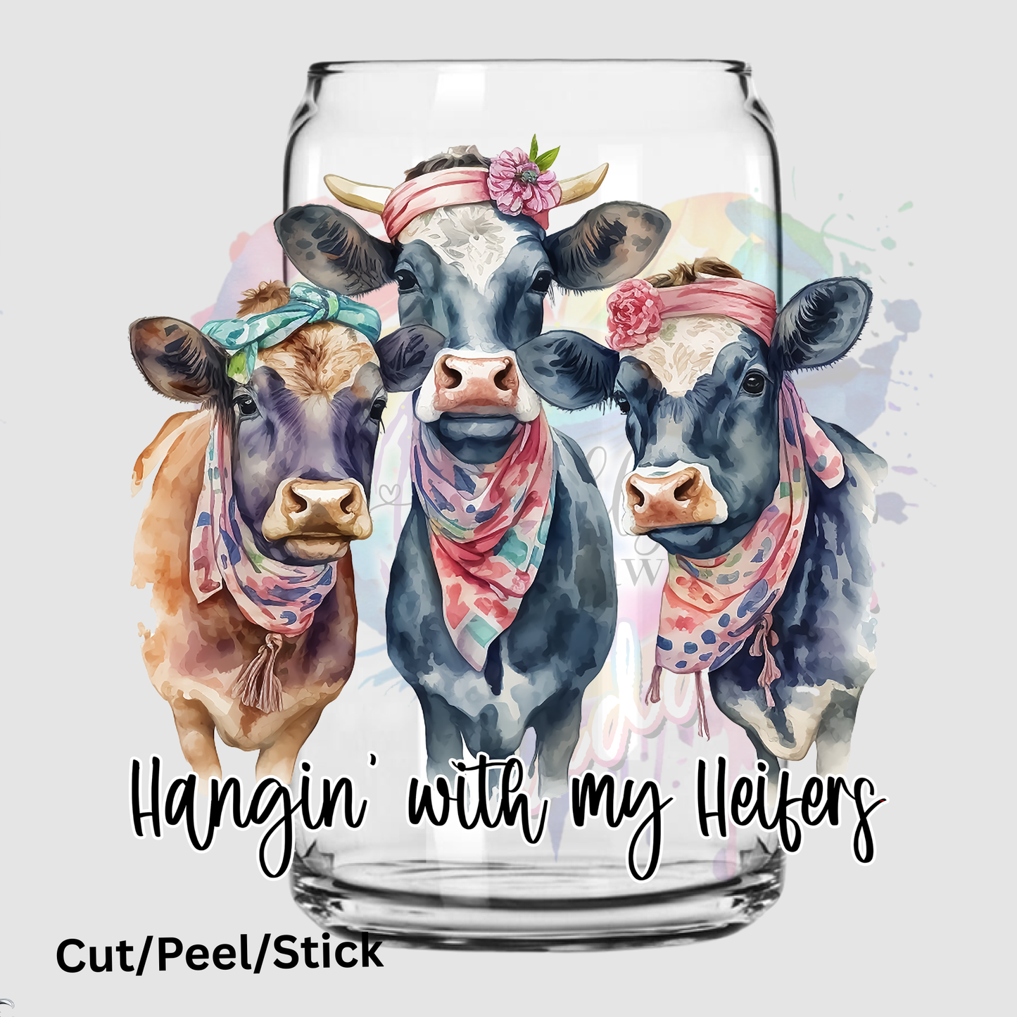 Hangin with my heifers UV DTF Decal