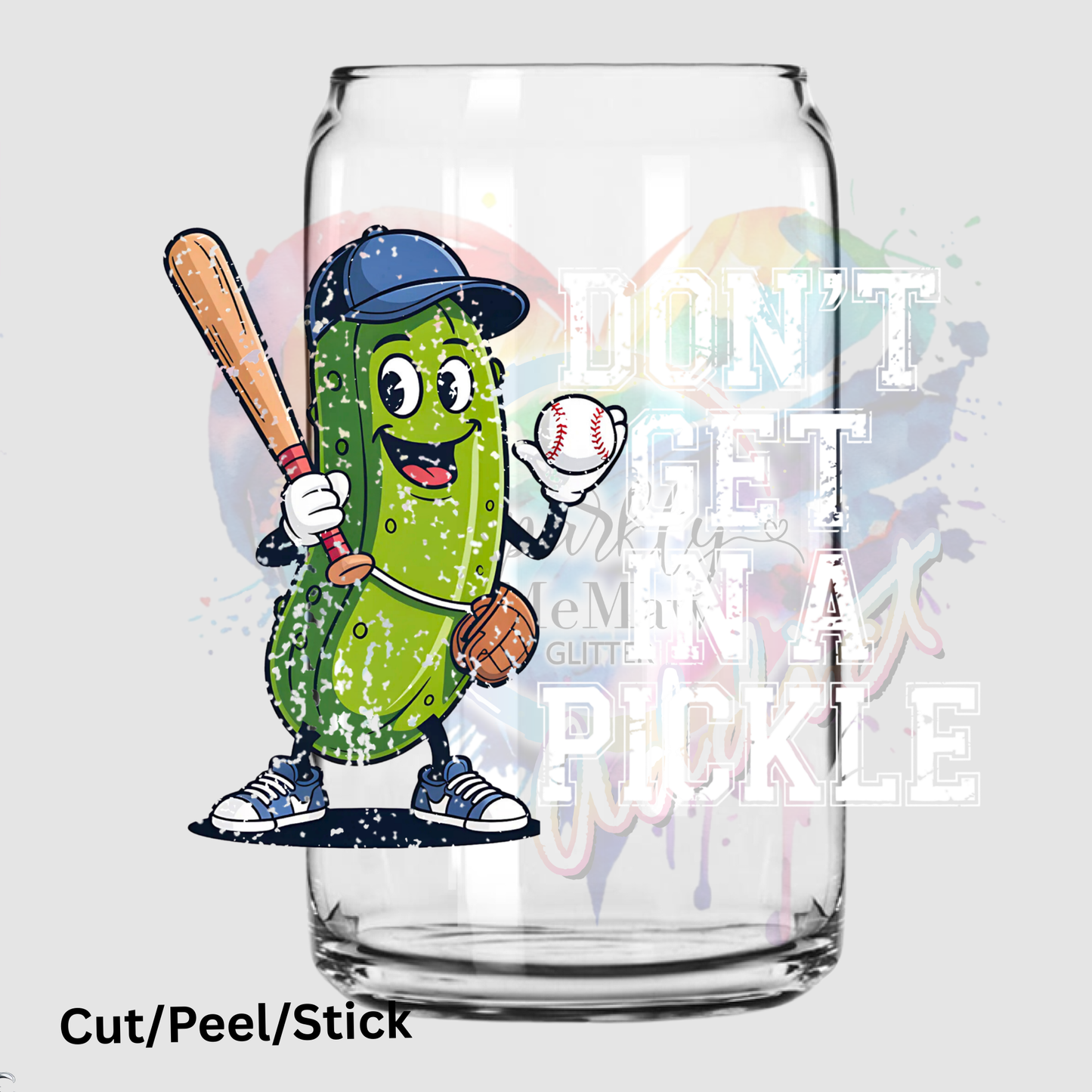 dont get in a pickle white uv dtf decal