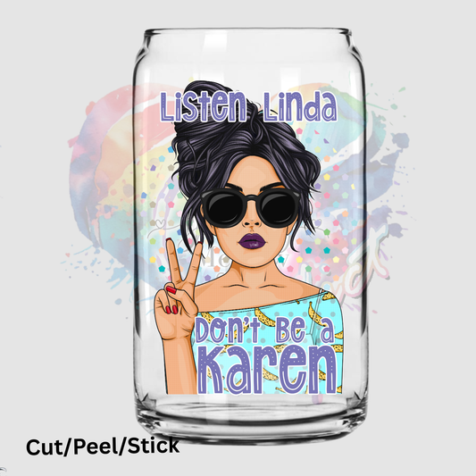 Listen Linda UV DTF Decal