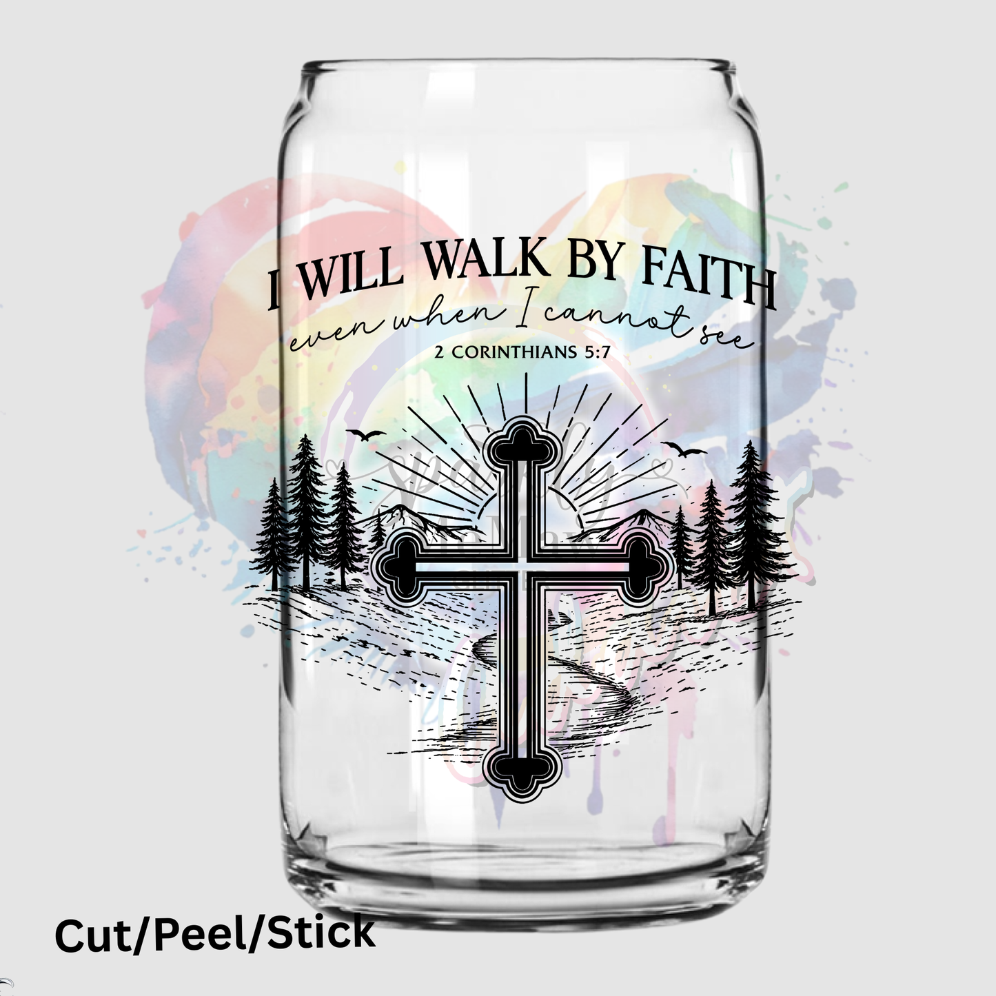 I Will Walk By Faith Black UV DTF Decal