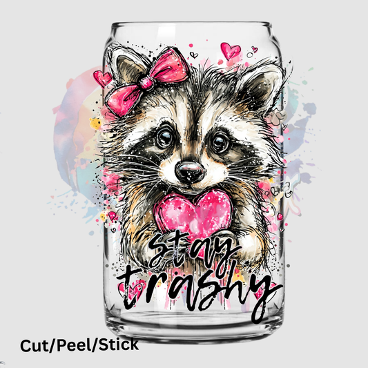 Stay trashy UV DTF Decal