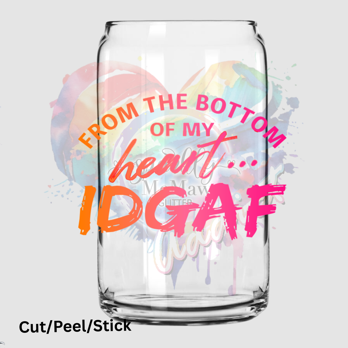 IDGAF UV DTF Decal