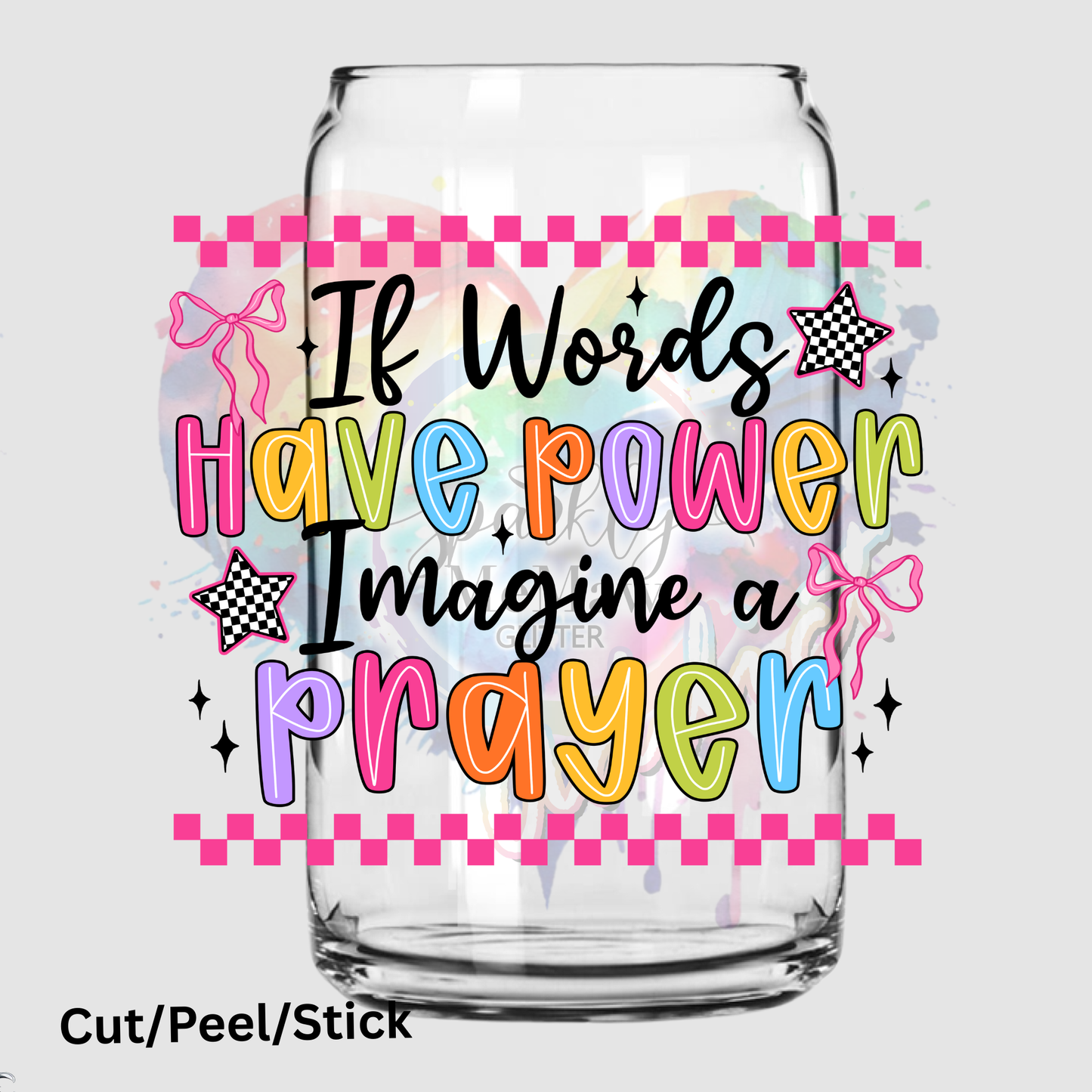 If Words Have Power Imagine a Prayer (black) UV DTF Decal