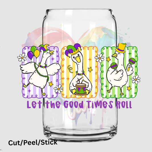 Let the Good Times Roll UV DTF Decal (printed in width)
