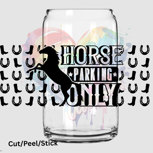 Horse parking only 16 oz UV DTF Wrap