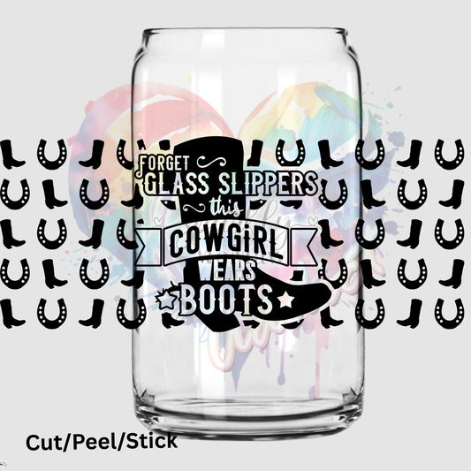 Forget glass slippers this cowgirl wears boots 16 oz UV DTF Wrap