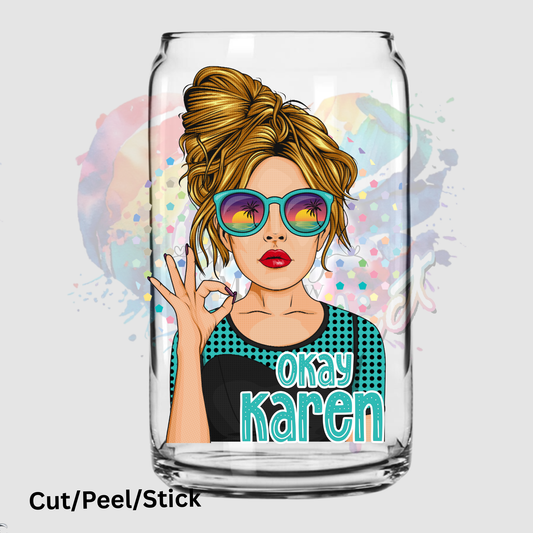 Okay Karen UV DTF Decal