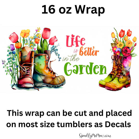 Life is better in the garden uv dtf 16 oz wrap