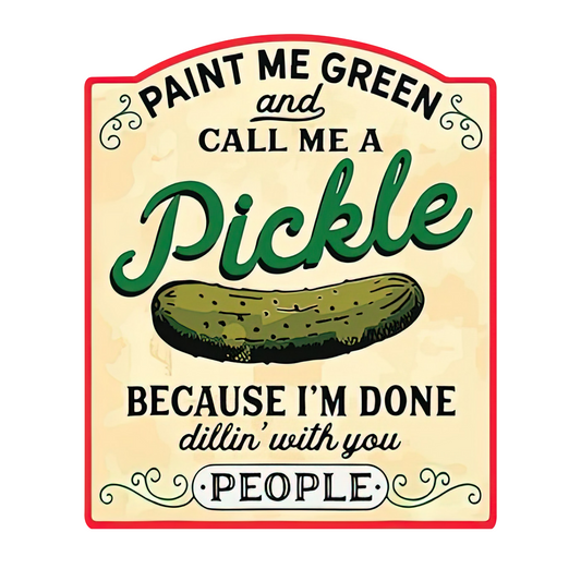 Call Me a Pickle UV DTF Decal 3.5 inches