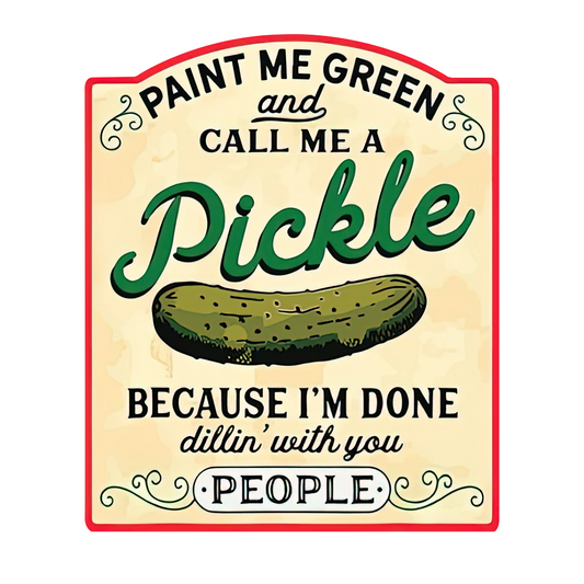 Call Me a Pickle UV DTF Decal