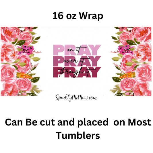 Pray On it UV DTF 16 oz Wrap