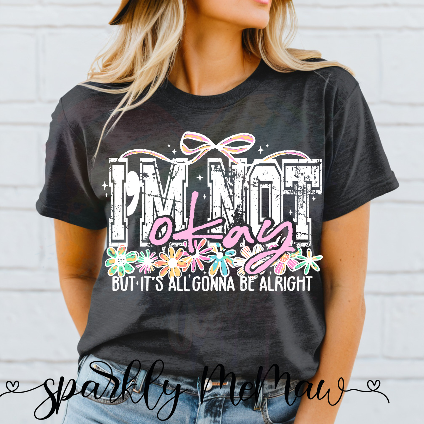 Not Okay (white Distressed) DTF Transfer