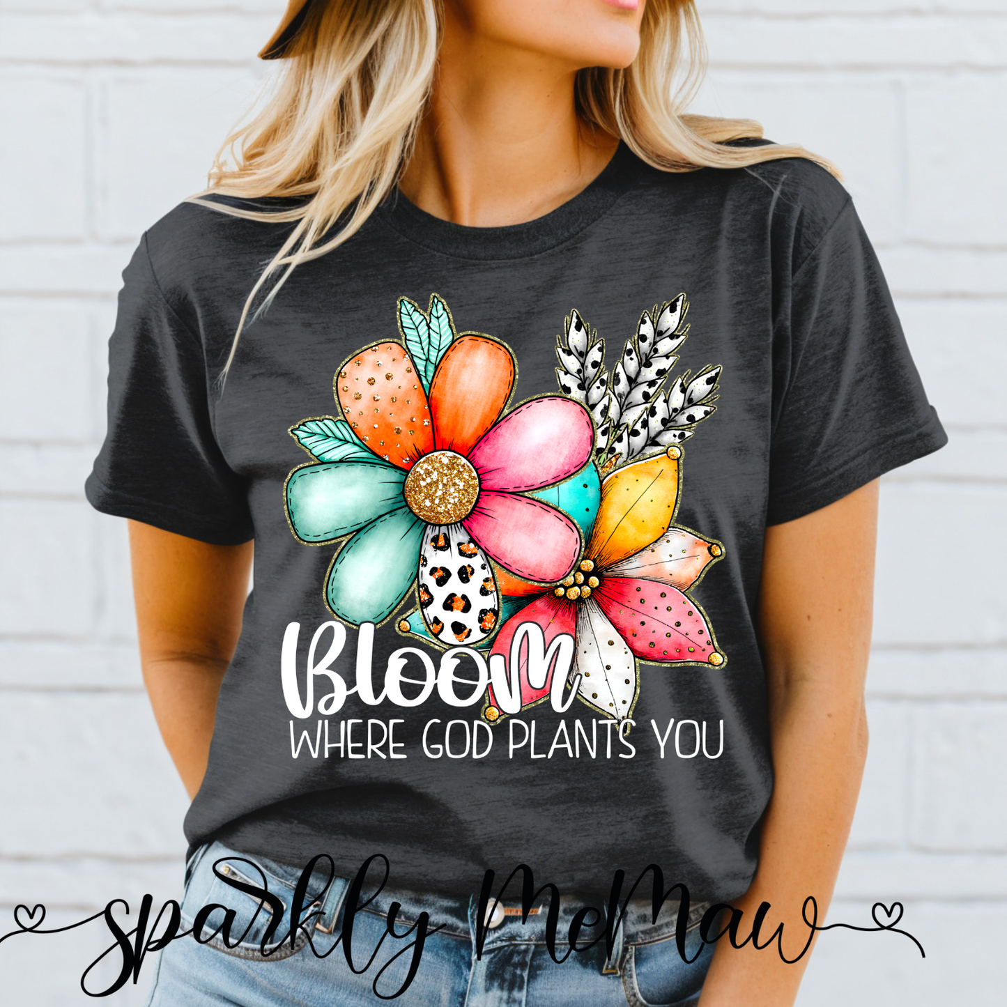 Bloom Where God Plants you (white) DTF Transfer