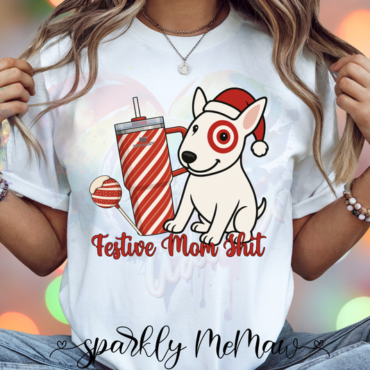 Festive Mom Shit Ready to Press DTF Transfer (Fabrics only)