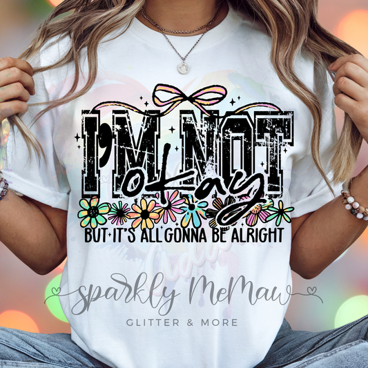 Not Okay (Black Distressed) DTF Transfer