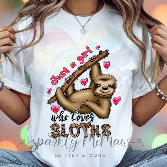 Just a Girl who loves Sloths DTF Transfer