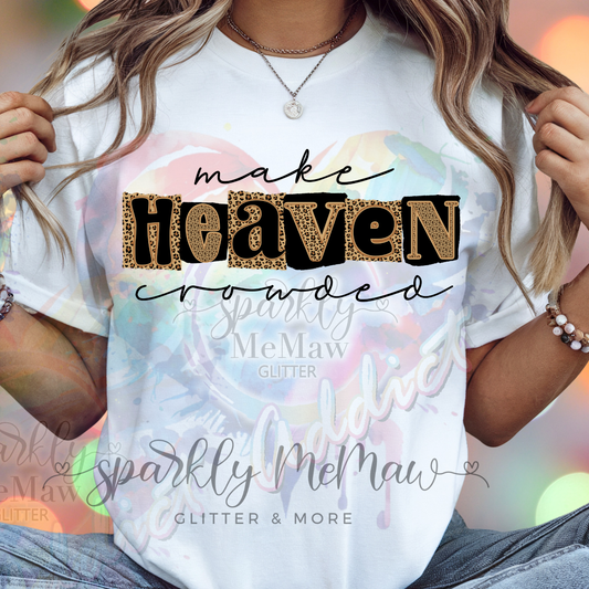 make heaven crowded DTF TRANSFER