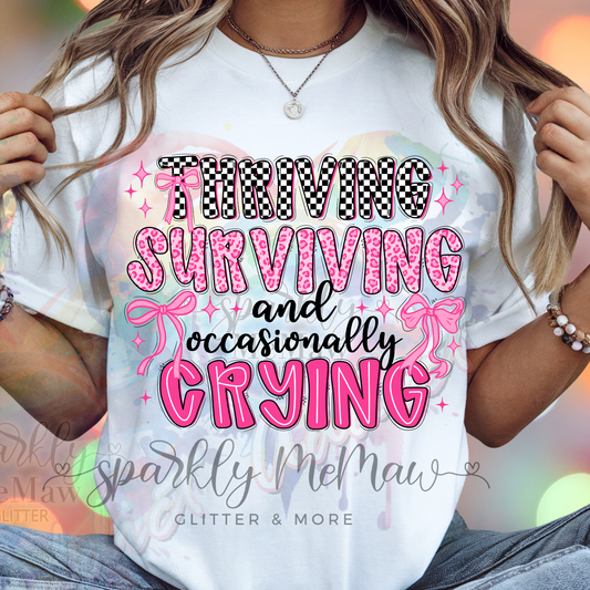 Thriving Surviving and Occasionally Crying DTF Transfer