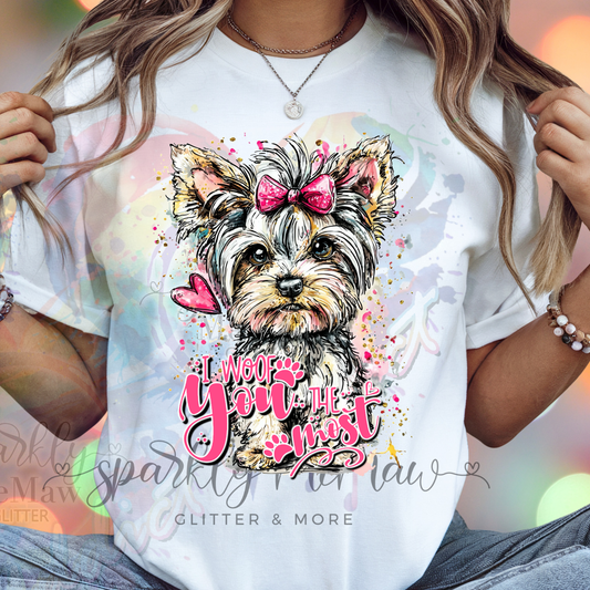 I Woof You Most Yorkie DTF Transfer