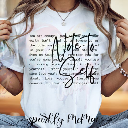 Note to Self Black Ready to Press DTF Transfer (Fabrics only)