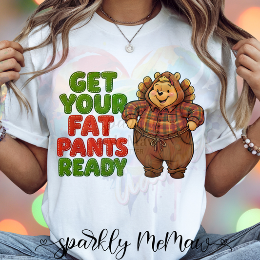 Get your fat pants ready, Ready to Press DTF Transfer (Fabrics only)