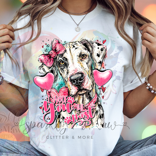 I Woof You Most Great Dane DTF Transfer