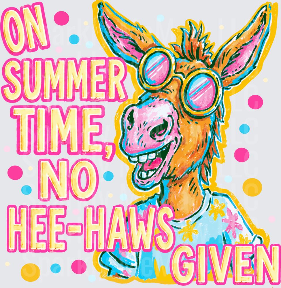 On Summer Time No Hee-Haws Given Funny Donkey with Sunglasses DTF Transfer for Fabric