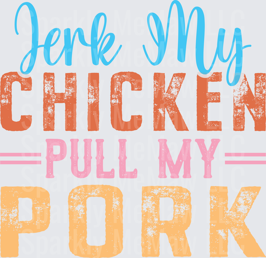 Jerk My Chicken Pull My Pork Funny BBQ Saying UV DTF Decal