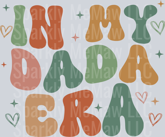 In My Dada Era DTF Transfer (Fabrics)