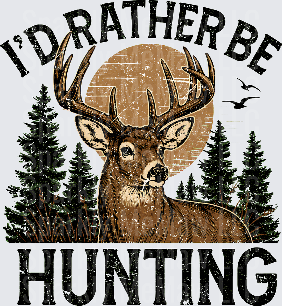 I'd Rather Be Hunting Buck UV DTF Decal