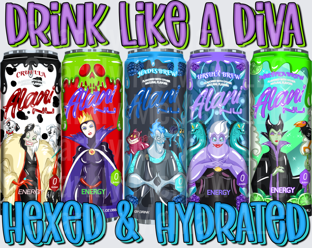 Drink Like A Diva Hexed And Hydrated Disney Villains Alani Nu Energy Drink Cans Cruella Evil Queen Hades Ursula Maleficent DTF Transfer for fabrics