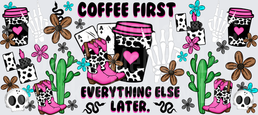 Coffee First Everything Else Later Cow Print Western Design UV DTF 16 oz Wrap