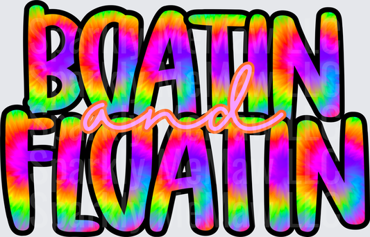 Rainbow Tie Dye Boatin and Floatin Summer Lake Life DTF Transfer for Fabric
