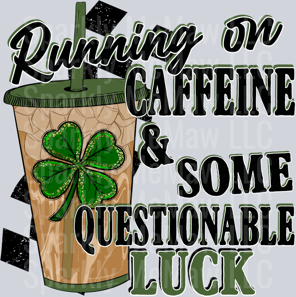 Caffeine & Some Questionable Luck UV DTF Decal