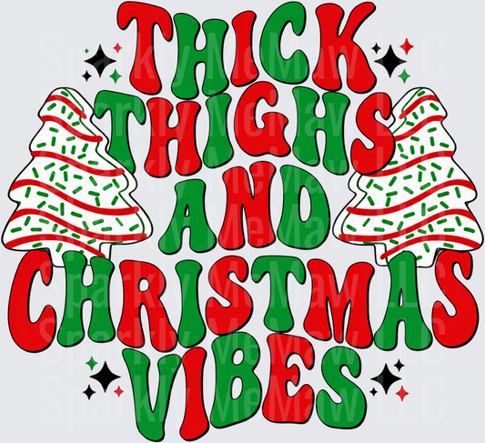 Thick Thighs Christmas Vibes is a DTF Transfer for Fabrics