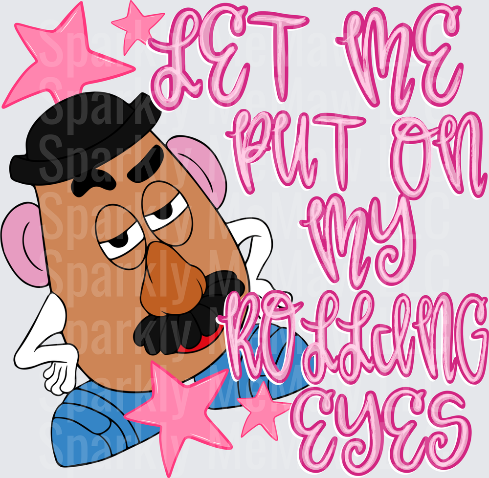 Mr. Potato Head Let Me Put On My Rolling Eyes Pink Star Design UV DTF Decal