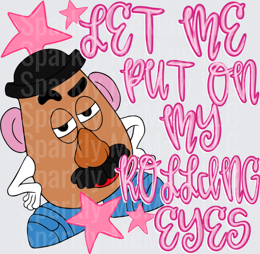 Mr. Potato Head Let Me Put On My Rolling Eyes Pink Star Design UV DTF Decal