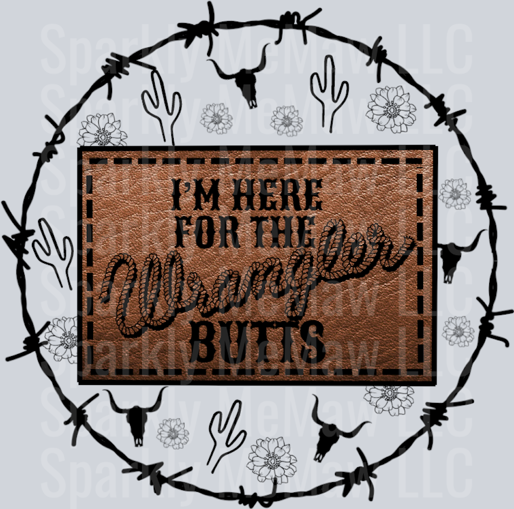 I'm here for the Butts DTF Transfer