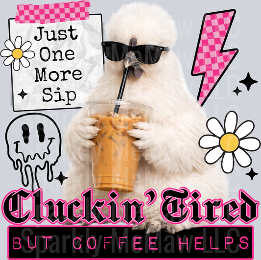 Cluckin Tired But Coffee Helps Funny Chicken with Sunglasses UV DTF Decal