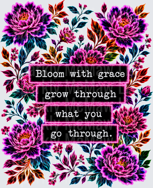 Bloom With Grace Grow Through What You Go Through Motivational Quote with Purple Floral Border DTF Transfer for Fabric