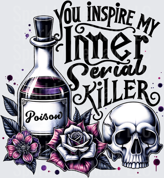 You Inspire My Inner Serial Killer Poison Bottle Skull Gothic Design UV DTF Decal