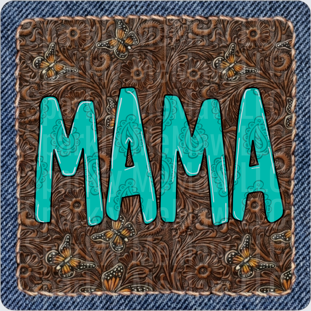 Mama Turquoise Letters on Tooled Leather Western Pattern with Butterflies DTF Transfer for Fabric