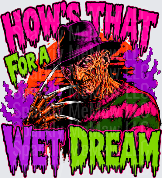 Freddy Krueger How's That For A Wet Dream Horror Neon DTF Transfer for Fabrics
